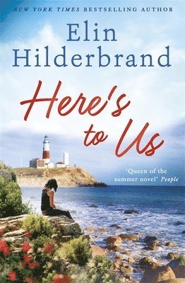 Elin Hilderbrand - Here's to Us, Häftad