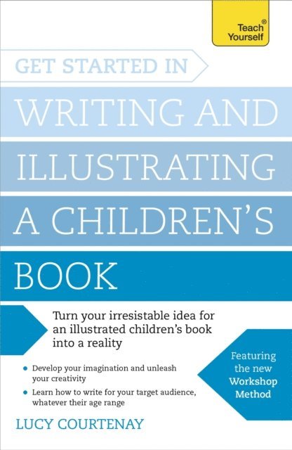 Lucy Courtenay - Get Started in Writing an Illustrated Children's Book, E-bok
