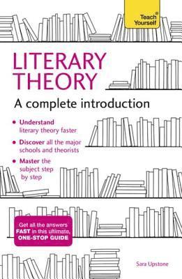 Sara Upstone - Literary Theory: A Complete Introduction, E-bok
