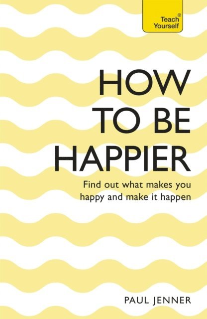 Paul Jenner - How To Be Happier, E-bok
