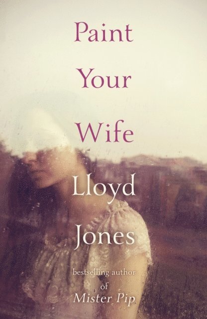 Lloyd Jones - Paint Your Wife, E-bok
