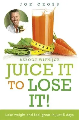 Joe Cross - Juice It to Lose It, Häftad. Tillgänglighet: Lägg i varukorg