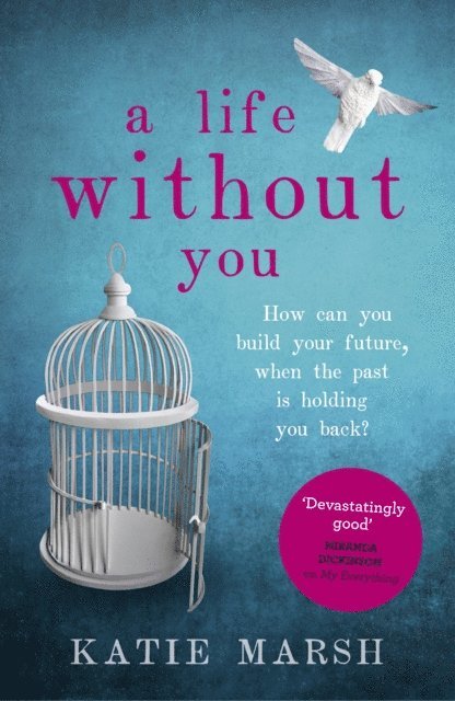 Katie Marsh - Life Without You: a gripping and emotional page-turner about love and family secrets, E-bok