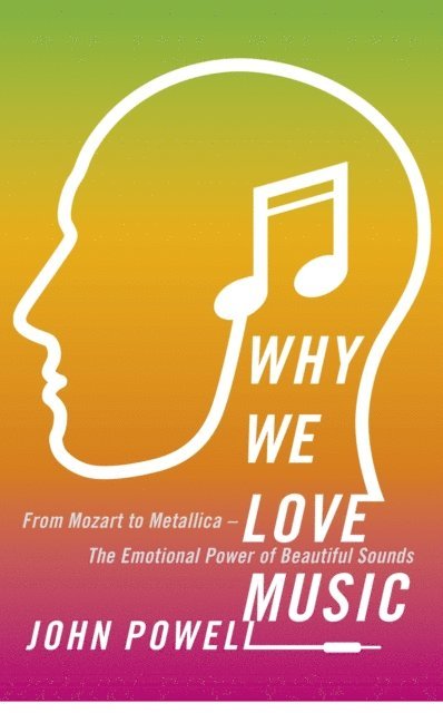 John Powell - Why We Love Music, E-bok