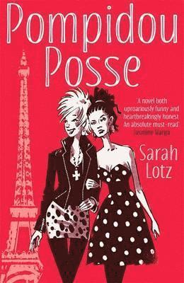 Sarah Lotz - Pompidou Posse, Häftad. Tillgänglighet: Tillfälligt slut