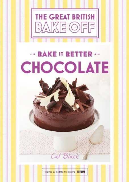 Cat Black - Great British Bake Off   Bake it Better (No.6): Chocolate, E-bok