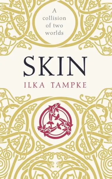 Ilka Tampke - Skin: a gripping historical page-turner perfect for fans of Game of Thrones, E-bok