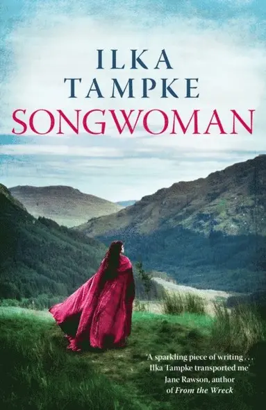 Ilka Tampke - Songwoman: a stunning historical novel from the acclaimed author of 'Skin', E-bok