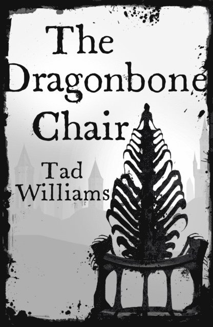 Tad Williams - Dragonbone Chair, E-bok