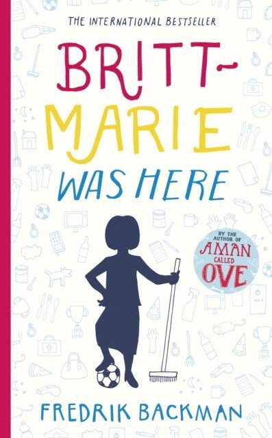 Fredrik Backman - Britt-Marie Was Here, E-bok