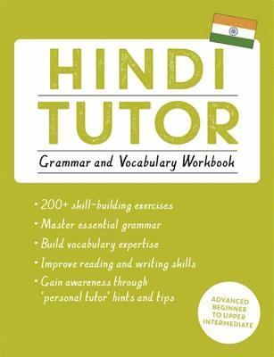 Hindi Tutor: Grammar and Vocabulary Workbook (Learn Hindi with Teach Yourself) by Naresh Sharma