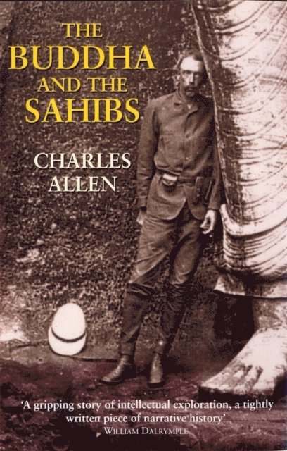 Charles Allen - Buddha and the Sahibs, E-bok