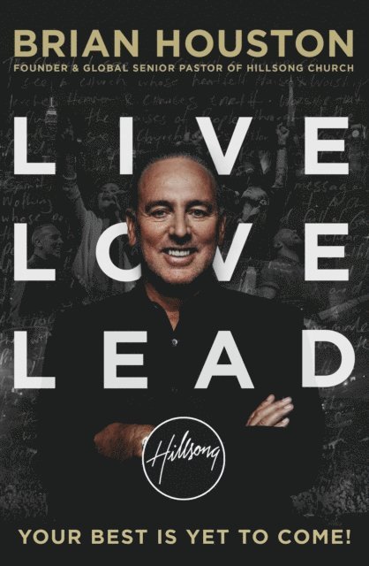 Brian Houston - Live, Love, Lead, E-bok