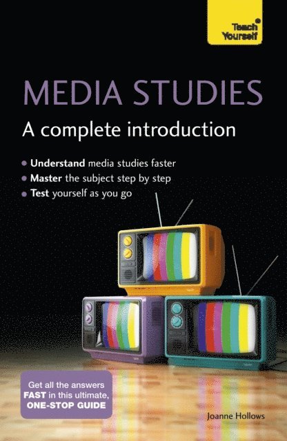 Joanne Hollows - Media Studies: A Complete Introduction: Teach Yourself, E-bok