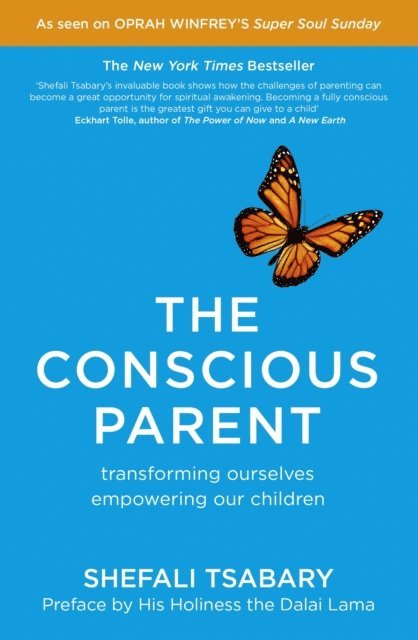 Shefali Tsabary - Conscious Parent, E-bok