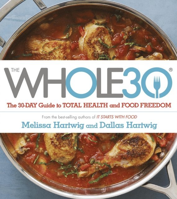 Melissa Hartwig, Dallas Hartwig - Whole 30, E-bok