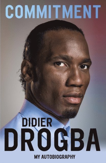 Didier Drogba - Commitment, E-bok