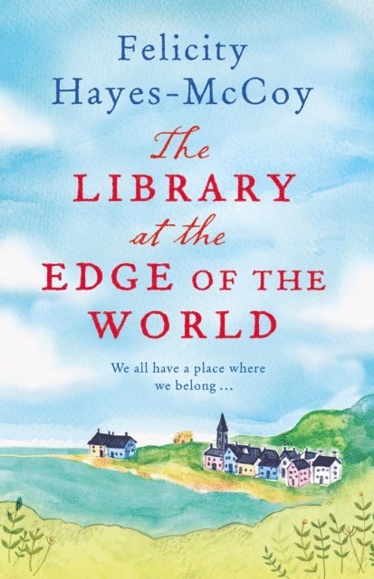 Felicity Hayes-McCoy - Library at the Edge of the World  (Finfarran 1), E-bok