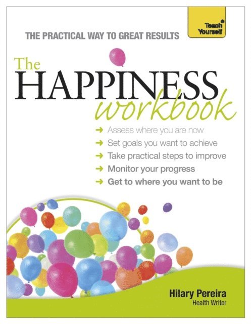 Hilary Pereira - Happiness Workbook: Teach Yourself, E-bok
