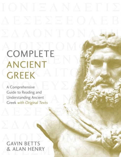Alan Henry, Gavin Betts - Complete Ancient Greek, E-bok