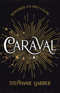 Caraval: the mesmerising Sunday Times bestseller
