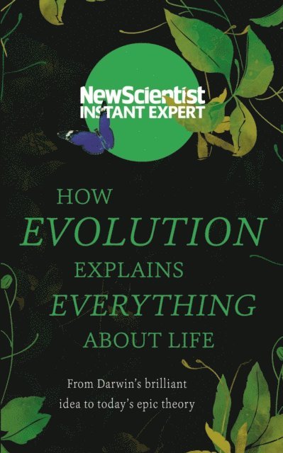 New Scientist - How Evolution Explains Everything About Life, E-bok