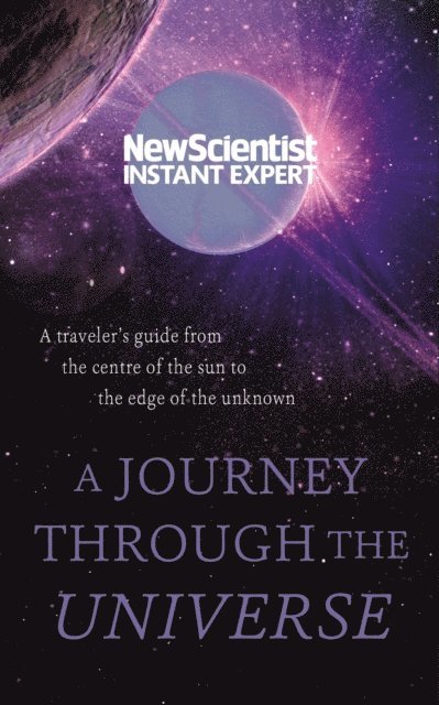 New Scientist - Journey Through The Universe, E-bok