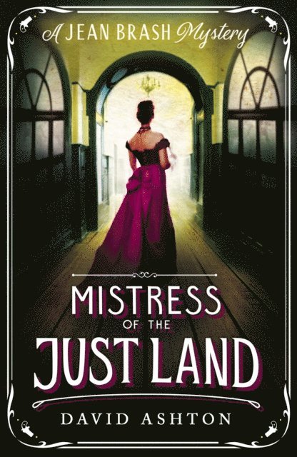 David Ashton - Mistress of the Just Land, E-bok