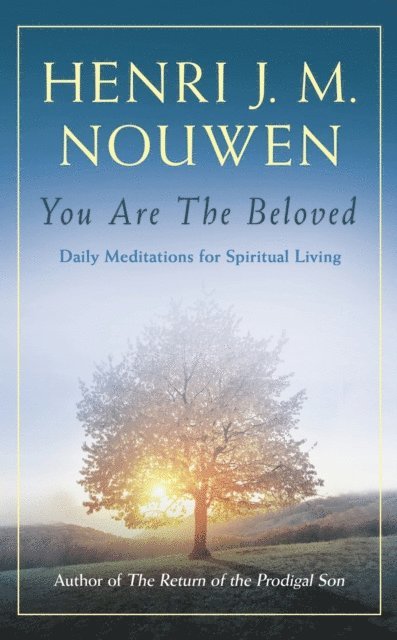 Henri J. M. Nouwen - You are the Beloved, E-bok
