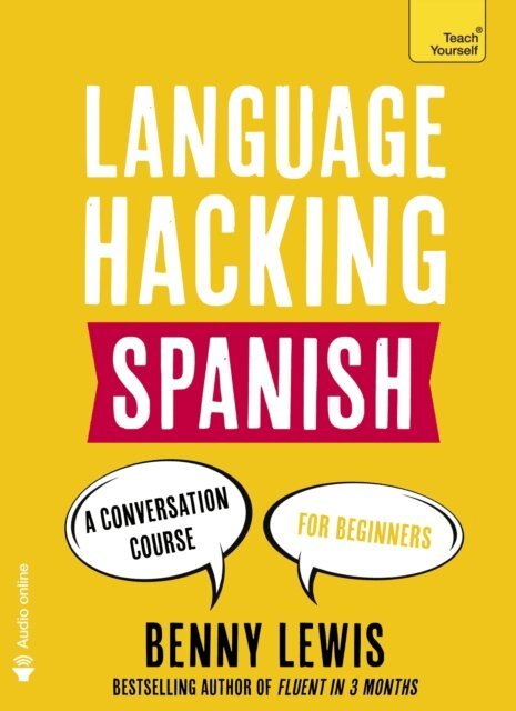 Benny Lewis - LANGUAGE HACKING SPANISH (Learn How to Speak Spanish - Right Away), E-bok