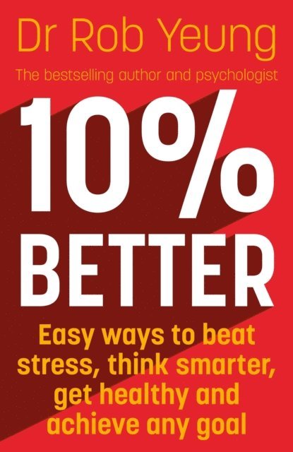 Rob Yeung - 10% Better, E-bok