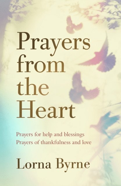 Lorna Byrne - Prayers from the Heart, E-bok
