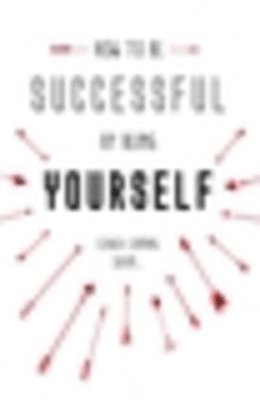 David Taylor - How To Be Successful By Being Yourself, Inbunden