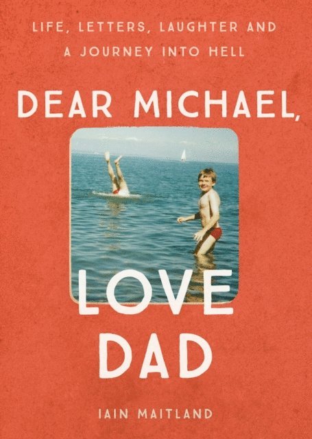 Iain Maitland - Dear Michael, Love Dad, E-bok. Tillgänglighet: Lägg i varukorg