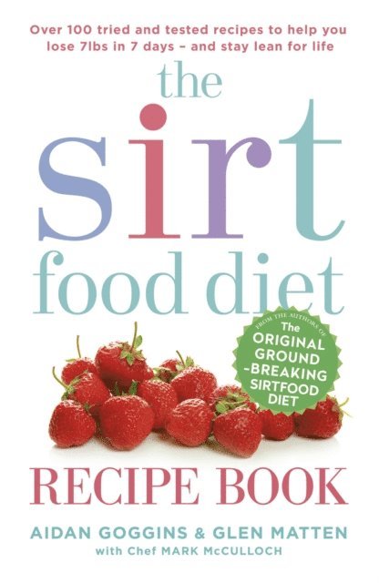 Glen Matten, Aidan Goggins - Sirtfood Diet Recipe Book, E-bok