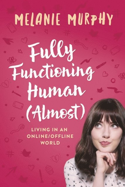 Melanie Murphy - Fully Functioning Human (Almost), E-bok. Tillgänglighet: Lägg i varukorg
