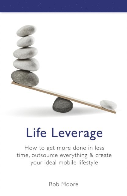 Rob Moore - Life Leverage, E-bok