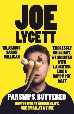 Joe Lycett - Parsnips, Buttered, Häftad