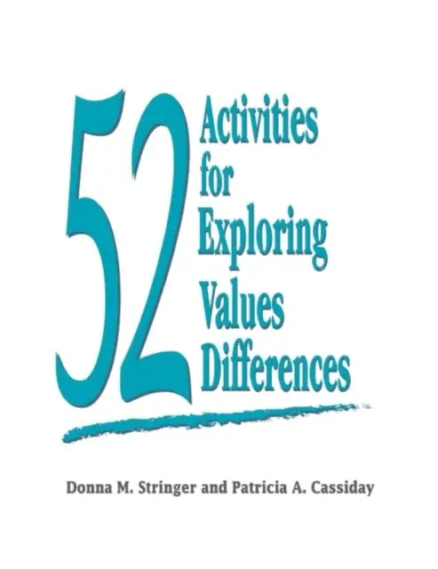 Patricia A. Cassiday, Donna M. Stringer - 52 Activities for Exploring Values Differences, E-bok. Tillgänglighet: Lägg i varukorg