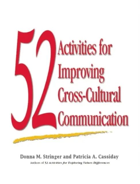 Patricia A. Cassiday, Donna M. Stringer - 52 Activities for Improving Cross-Cultural Communication, E-bok. Tillgänglighet: Lägg i varukorg
