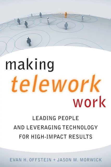Evan H. Offstein - Making Telework Work, E-bok. Tillgänglighet: Lägg i varukorg