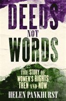 Helen Pankhurst - Deeds Not Words, Häftad