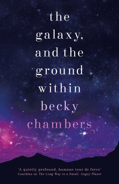 Becky Chambers - Galaxy, and the Ground Within, E-bok. Tillgänglighet: Lägg i varukorg