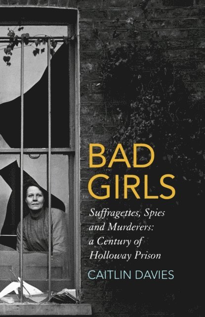 Caitlin Davies - Bad Girls, E-bok