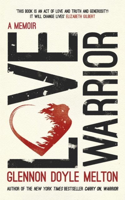 Glennon Doyle - Love Warrior (Oprah's Book Club), E-bok