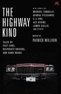 The Highway Kind: Tales of Fast Cars, Desperate Drivers and Dark Roads
