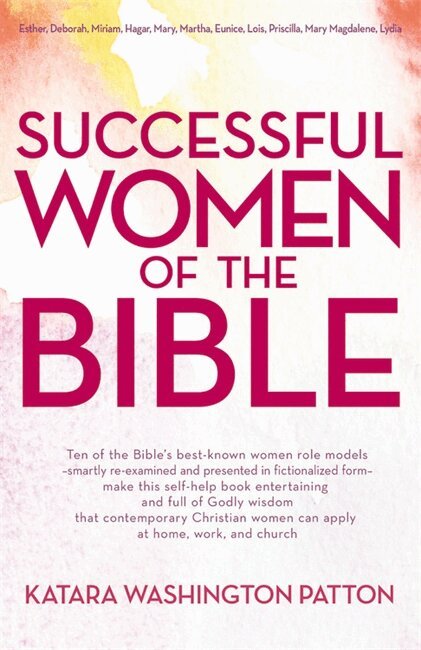 Katara Washington Patton - Successful Women of the Bible, Häftad