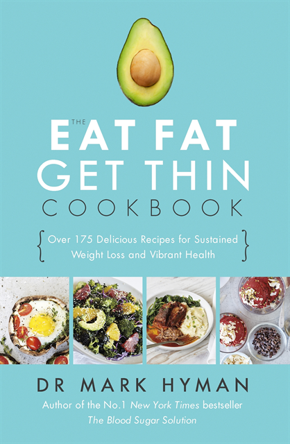 Dr Mark Hyman - Eat Fat Get Thin Cookbook, E-bok