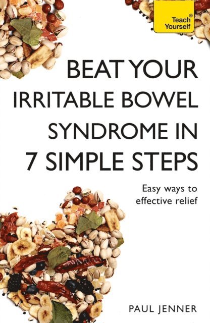 Paul Jenner - Beat Your Irritable Bowel Syndrome (IBS) in 7 Simple Steps, E-bok