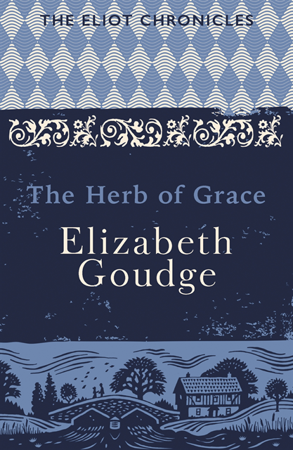 Elizabeth Goudge - Herb of Grace, E-bok
